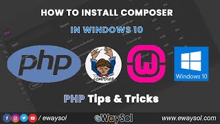 How to download and install composer on Wamp Server in Windows 10  PHP 7 Tips amp Tricks  eWaySol [upl. by Leanne]