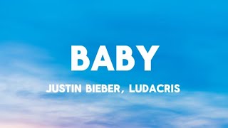 Justin Bieber  Baby Lyrics ft Ludacris [upl. by Nobie]