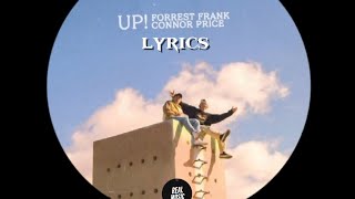 UP Forrest Frank amp Connor Price lyrics video [upl. by Nolyd]