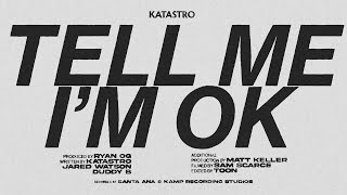 Katastro  Tell me Im OK ft Jared Watson of Dirty Heads Official Lyric Video [upl. by Aidam867]