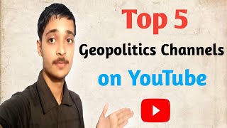 Top 5 Geopolitics Channel on YouTube Best Current affairs youtube Channel [upl. by Rasecoiluj559]