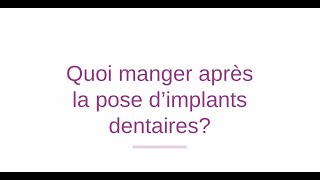 Quoi manger après la pose dimplants dentaires [upl. by Letnwahs]