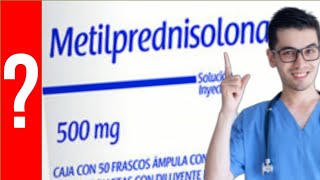 Metilprednisolona para que sirve la metilprednisolona  Todo Y MAS 💊 Corticosteroide [upl. by Prader101]