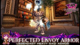 GW2  Making Perfected Envoy Armor Legendary Heavy Raid Armor [upl. by Ajed]