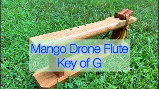 Mango Drone Flute Key of G 440 Hz [upl. by Toms6]