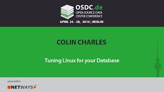 OSDC 2016 Tuning Linux for your Database by Colin Charles [upl. by Suiratnod]