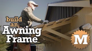 Build an Awning Frame from Wood  Workshop Renovation Series [upl. by Barn]