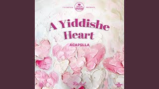 A Yiddishe Heart Acapella [upl. by Domel]