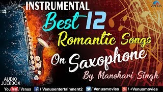 Songs On Saxophone  By Manohari Singh  Jukebox [upl. by Yerdna976]