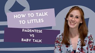 How to Talk to Littles Parentese vs Baby Talk [upl. by Karlow]