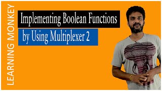 Implementing Boolean Functions by Using Multiplexer 2  Lesson 100  Digital Electronics [upl. by Ahsin]