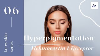 Hyperpigmentation series Melanocortin 1 Receptor [upl. by Brinson420]