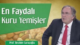 En Faydalı Kuru Yemişler  Prof İbrahim Saraçoğlu [upl. by Shayna]