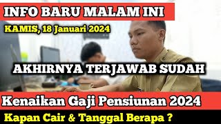 Terjawab Sudah Kenaikan Gaji Pensiunan 2024 Kapan Cair Tanggal Berapa [upl. by Einittirb923]