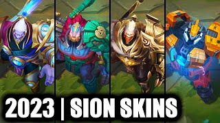 ALL SION SKINS SPOTLIGHT 2023  League of Legends [upl. by Jaffe]