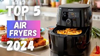 Best Air Fryers Of 2024  Top 5 Air Fryers Review [upl. by Htebsle396]