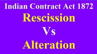 Indian Contract Act 1872 Rescission of Contract  Alteration of Contract [upl. by Rhodie349]