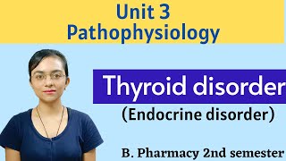 Thyroid disorder  Hyperthyroidism amp Hypothyroidism  Endocrine disorders  Pathophysiology  2 sem [upl. by Borszcz]