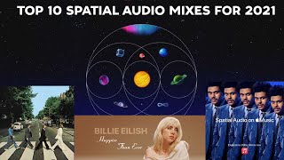 Top 10 Spatial Audio Dolby Atmos Music Mixes for 2021 w SpareChange [upl. by Kylstra]