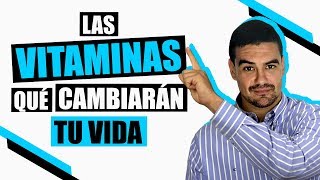 Las Vitaminas Que Mejorarán Tu Vida y Tu Rendimiento [upl. by Ethelbert884]