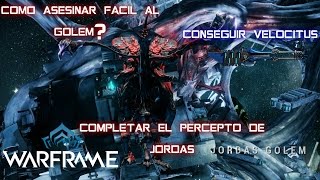 Warframe Precepto de JordasAsesinar fácilmente al Golem [upl. by Duomham]