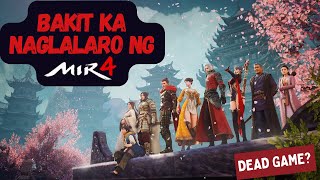 Dead game Bakit ka naglalaro ng MIR4 [upl. by Presber]