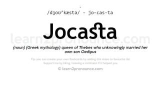 Pronunciation of Jocasta  Definition of Jocasta [upl. by Jefferson492]