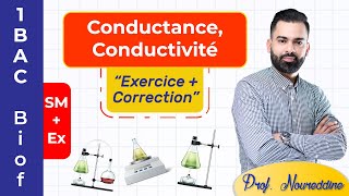 1BAC Biof  Conductance Conductivité  Exercice  Correction  avec Prof Noureddine [upl. by Southworth]