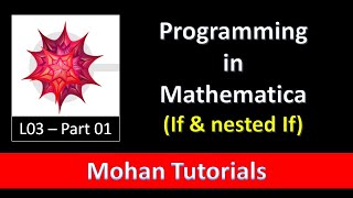 L03 Part01ProgrammingCoding in Mathematica  Mohan Tutorials [upl. by Aldwin396]