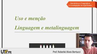 Semântica e pragmática  A investigação do significado Uso e menção [upl. by Springer]