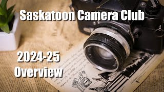 Saskatoon Photography Club 2024 25 Overview [upl. by Olivann]