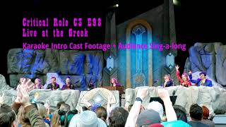 Critical Role Live Campaign 3 Episode 98 Cast Karaoke Intro [upl. by Tnafni320]