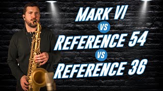 Comparing the Selmer Mark VI Reference 54 and Reference 36 [upl. by Adora]