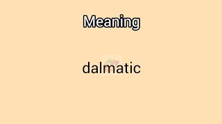 dalmatic meaning in English amp Telugu GoogulDictionary dictionary meanings telugu english dal [upl. by Silberman]