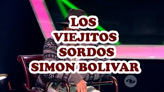 LOS VIEJITOS SORDOS  SIMON BOLIVAR [upl. by Reneta248]