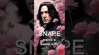 Severus Snapes Daily Love Message to YOU  Kiss Me Sweet [upl. by Aiynot843]