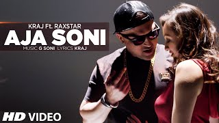 Aja Soni Latest Punjabi Song 2016  Kraj Feat Raxstar  TSeries Apna Punjab [upl. by Nolad221]