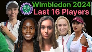 Wimbledon 2024 Womens Singles 4th Round Last 16 Players Coco Gauff Elena Rybakina Emma Raducanu [upl. by Yenreit39]