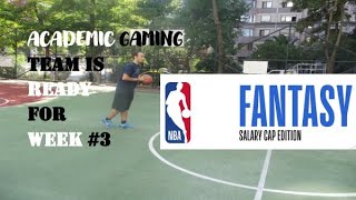 NBA Fantasy Salary Cap Edition I Basketball Academic Gaming I Week 3 [upl. by Tomlin]