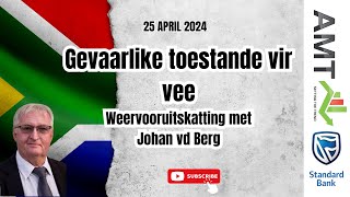 Weervooruitskatting gevaarlike toestande vir vee  25 April 2024 [upl. by Dunkin]