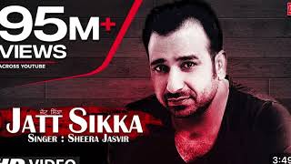 JATT SIKKA full song SHEERA JASVIR [upl. by Saduj]