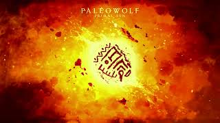 Paleowolf  Primal Sun [upl. by Tanaka]