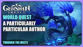 A Particularly Particular Author  Through the Mists  World Quest  Genshin Impact [upl. by Oiziruam]