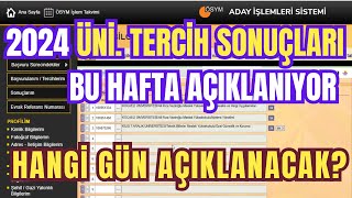 2024 Üniversite Tercih Sonuçları Bu Hafta Açıklanıyor Tercih Sonuçları Hangi Açıklanacak [upl. by Bashemath]