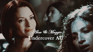 Alex amp Maggie  Undercover AU [upl. by Nishom353]