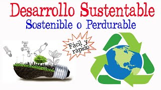 💡¿Qué es el Desarrollo Sustentable♻️ Fácil y Rápido  BIOLOGÍA [upl. by Yrahcaz]