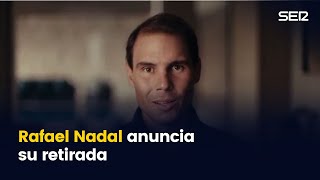 Rafael Nadal anuncia su retirada definitiva del tenis [upl. by Nogam]