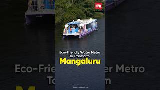 Mangalurus New Water Metro Plans Take Shape [upl. by Sybilla]