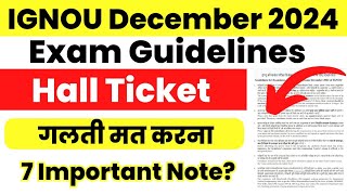 Important Note Hall Ticket With 7 Important instructions गलती मत करना IGNOU Dec 2024 Exam [upl. by Nnaik]