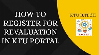 HOW TO REGISTER FOR REVALUATION IN KTU STUDENTS PORTAL [upl. by Tybald282]